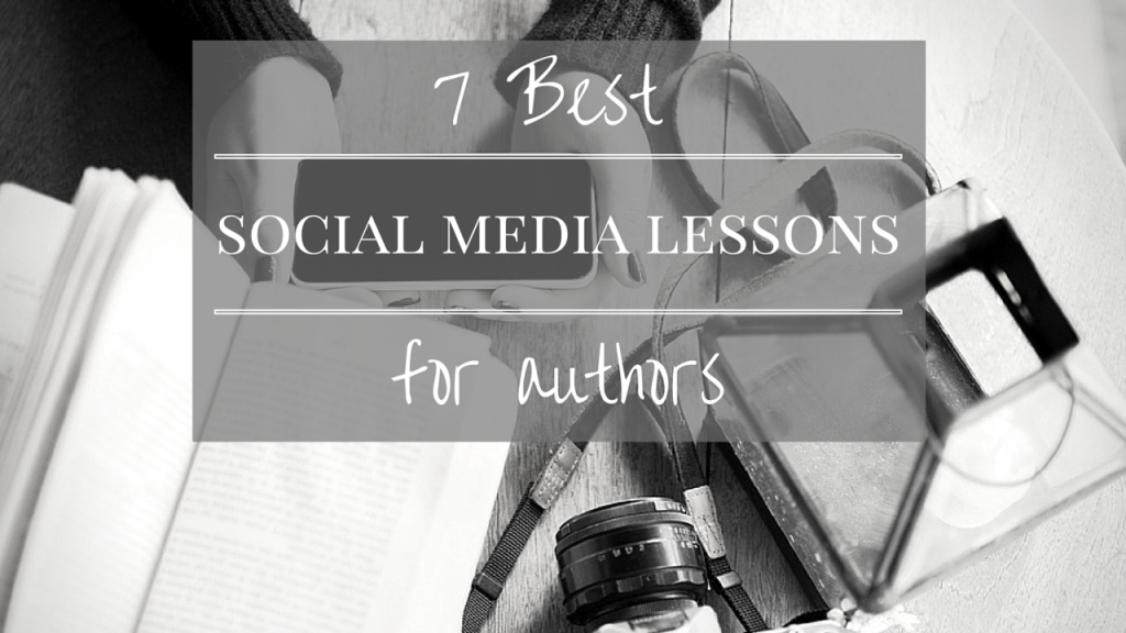 7 Best Social Media Lessons for Authors